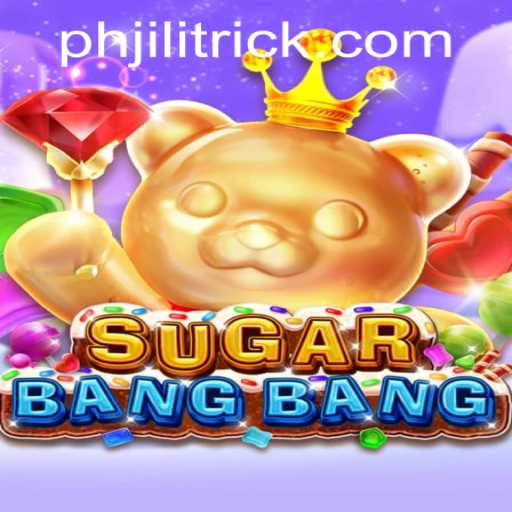 SUGARBANGBANG: The Latest Phenomenon in Mobile Gaming with JILITRICK.COM